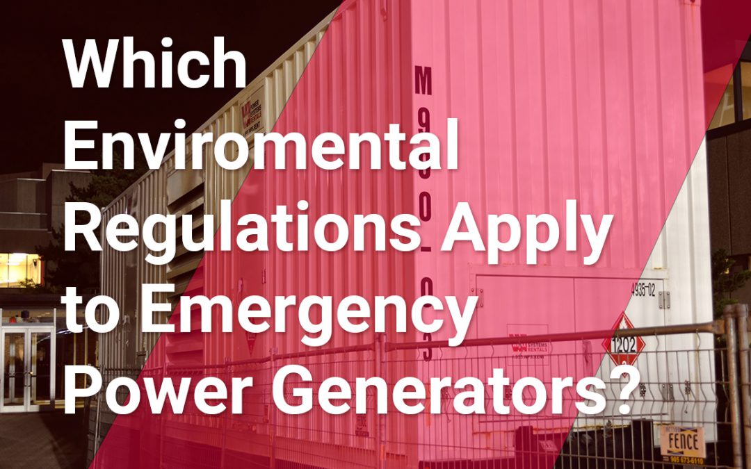 Which Environmental Regulations Apply to Emergency Power Generators?