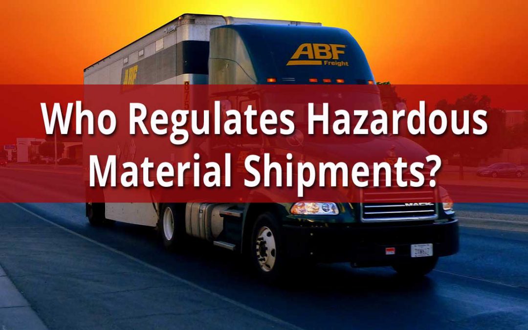Who Regulates Hazmat Shipments?