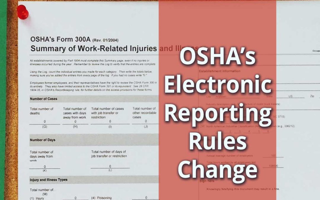 OSHA Electronic Injuries and Illnesses Reporting Rules Change