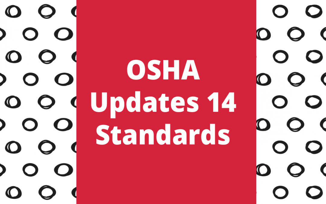 OSHA Updates 14 Standards