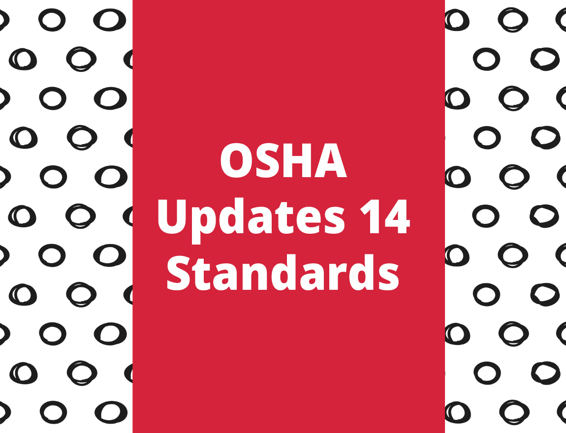 OSHA Updates 14 Standards Through Standards Improvement Project