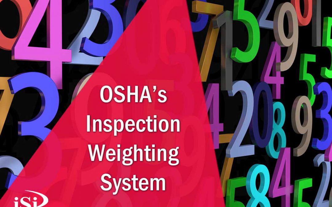 OSHA’s New Weighted System for Inspection Priorities