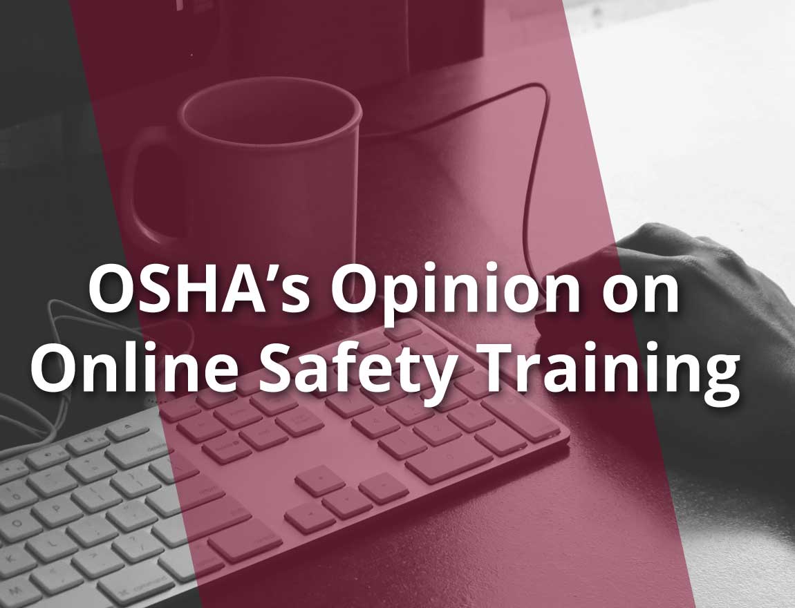 OSHA's opinion on online safety training