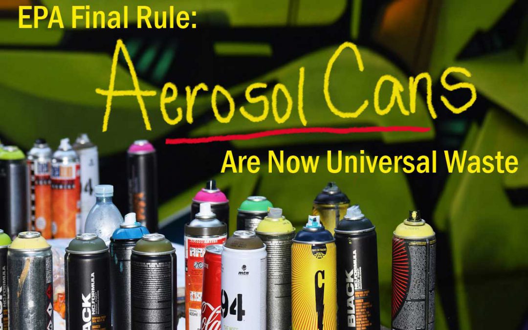 EPA Finalizes Aerosol Can Universal Waste Regulation