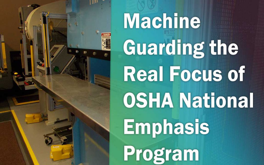 Machine Guarding Real Focus of Renewed OSHA Emphasis Program