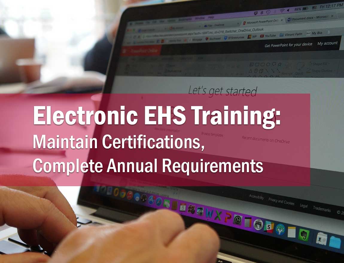 Electronic EHS Training: Maintain Certifications, Keep Workers Busy