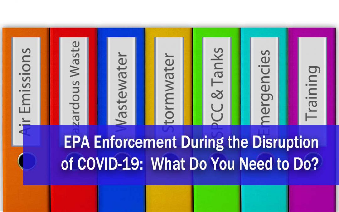 EPA Enforcement During COVID-19 Disruption: What Do You Need to Do?