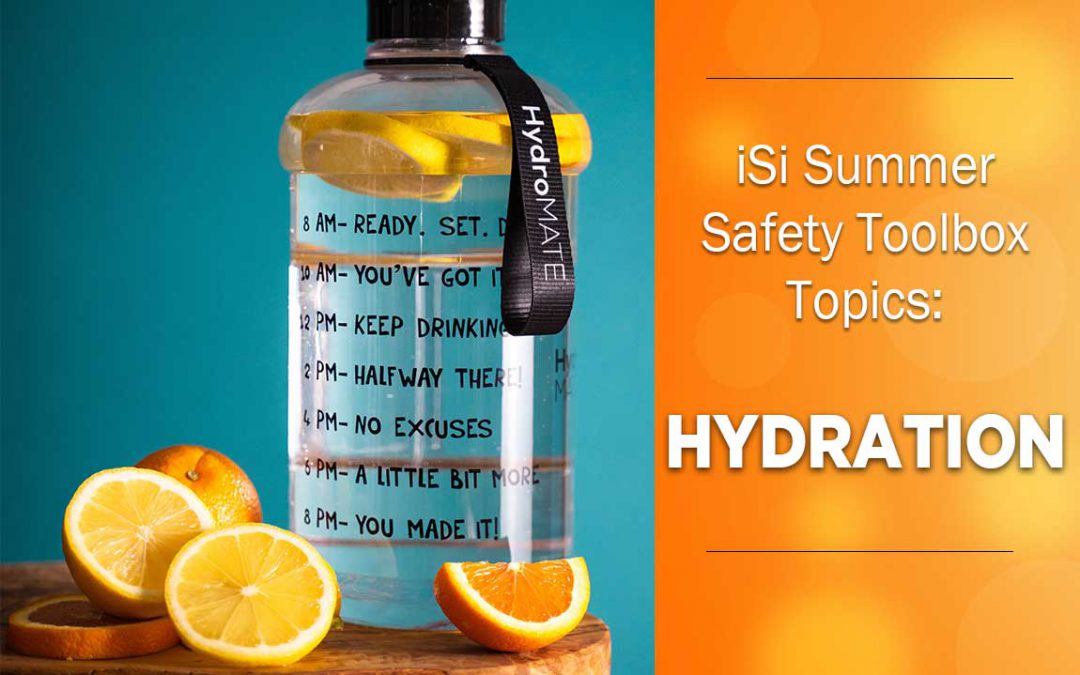 iSi Summer Safety Toolbox: Staying Hydrated