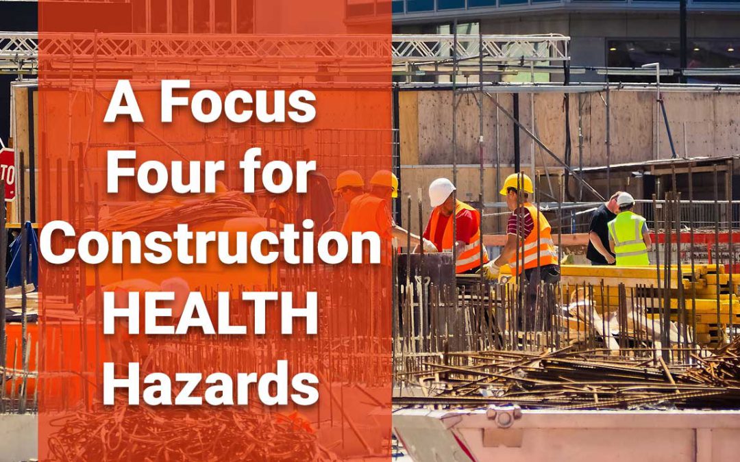 Industrial Hygiene in Construction: Focus Four Health Hazards