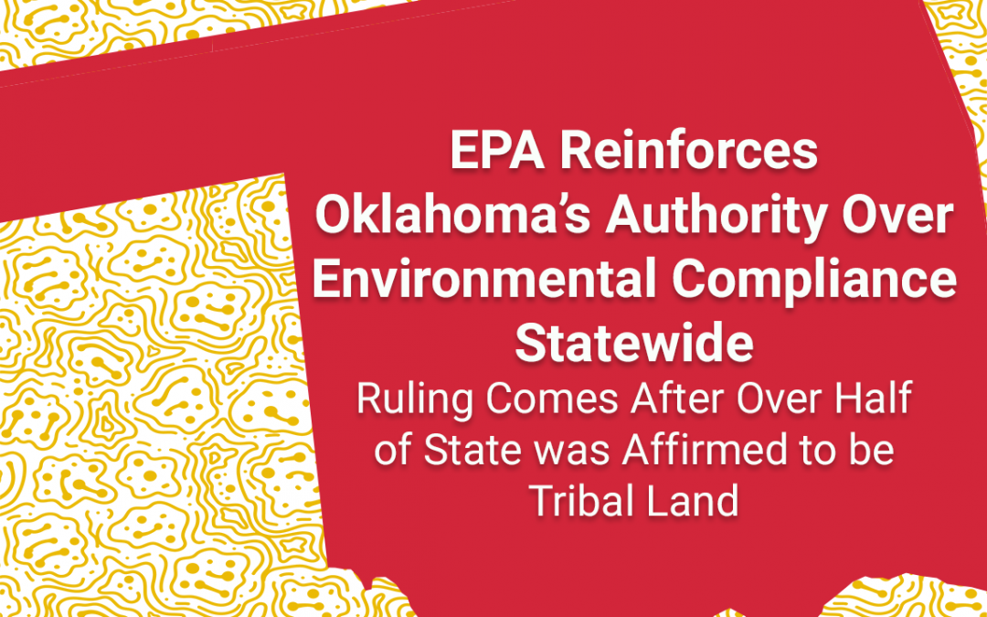 EPA Reinforces State’s Authority Over Oklahoma Environmental Compliance