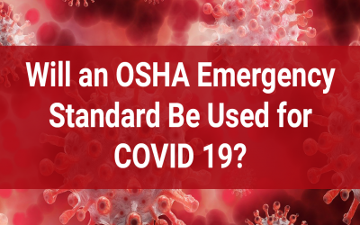 Potential Employer Requirements in an OSHA Emergency Standard for COVID