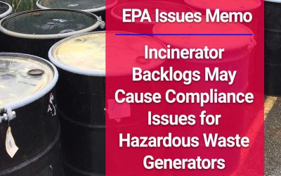 EPA Warns Incinerator Backlog Could Mean Compliance Issues for Hazardous Waste Generators