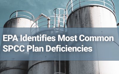 EPA Names Most Common SPCC Plan Deficiencies – Do You Have Any of These?
