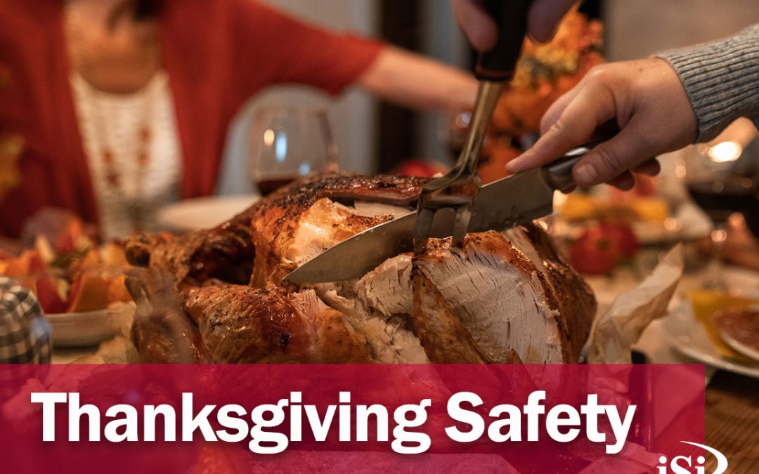 Thanksgiving Safety Tips to Share With Your Employees, Family and Friends