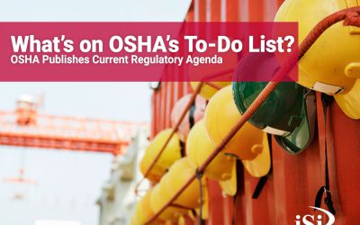 What’s on OSHA’s To-Do List? OSHA Publishes Current Regulatory Agenda