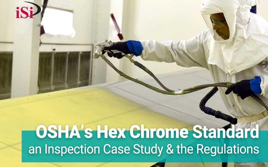 OSHA’s Hexavalent Chromium Standard Case Study and Regs