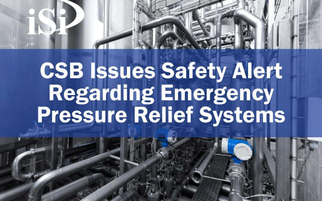 CSB Issues Safety Alert Regarding Emergency Pressure Relief Systems