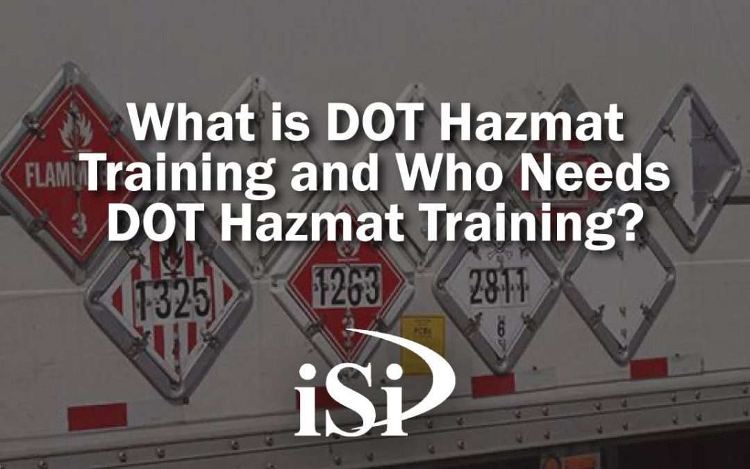 What is DOT Hazmat Training and Who Needs DOT Hazmat Training?